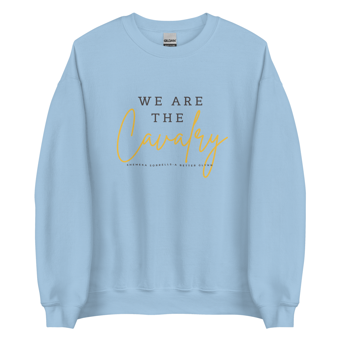 We Are the Cavalry Sweatshirt (Cursive)